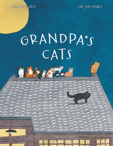 Grandpa's Cats by Chih-Hao Yen, Hui-Yin Hsueh, Michelle Kuo, 9780802856692