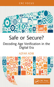 Safe or Secure? (Decoding Age Verification in the Digital Era) by Azfar Adib, 9781041080534