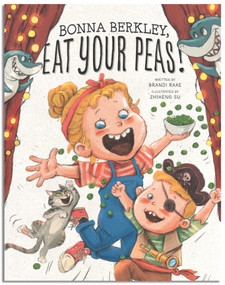 Bonna Berkley, Eat Your Peas! by Brandi Raae, Zhiheng Su, 9781960616463