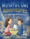 Mindful Owl Adventures (Friendships Through Mindfulness) by Annie Ranger, Anna Abramskaya, 9780999696330