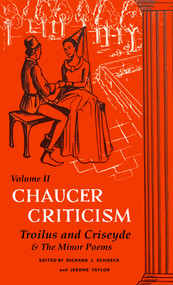 Chaucer Criticism, Volume 2 (Troilus and Criseyde & the Minor Poems) by Richard J. Schoeck, Jerome Taylor, 9780268000370