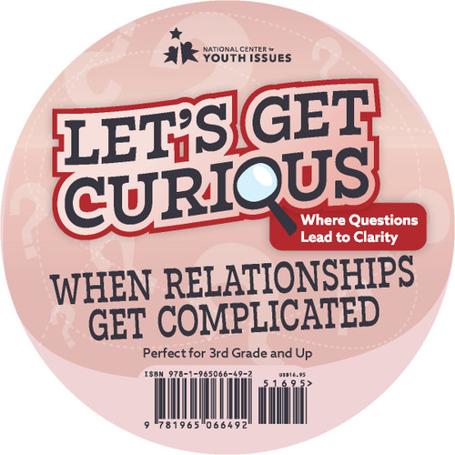 Let's Get Curious: When Relationships Get Complicated Card Deck by National Center for Youth Issues, 9781965066492