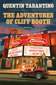 The Adventures of Cliff Booth (A Novel) by Quentin Tarantino, 9780063591059