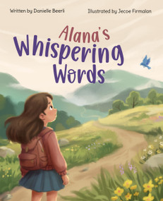 Alana's Whispering Words by Danielle Beerli, Danielle Beerli, Jecoe Firmalan, Jecoe Firmalan, 9781639189144