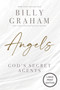 Angels (God's Secret Agents (HarperCollins Large Print)) by Billy Graham, 9780310179177