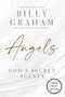 Angels (God's Secret Agents (HarperCollins Large Print)) by Billy Graham, 9780310179177