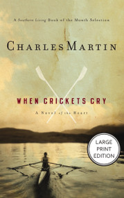 When Crickets Cry ((HarperCollins Large Print)) by Charles Martin, 9781404121584