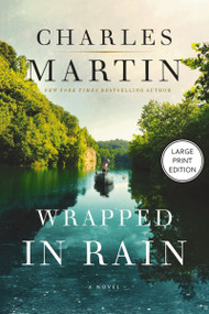 Wrapped in Rain (A Hopeful Southern Novel (HarperCollins Large Print)) by Charles Martin, 9781404121614