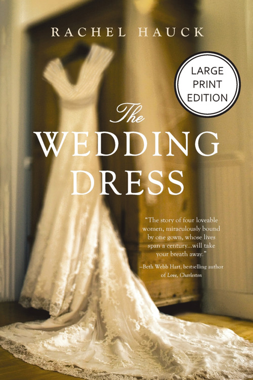 The Wedding Dress (A Split-Time Romance with a Thread of Magical Realism (HarperCollins Large Print)) by Rachel Hauck, 9781404121683
