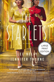The Starlets (A Novel (HarperCollins Large Print)) by Lee Kelly, Jennifer Thorne, 9781404121744