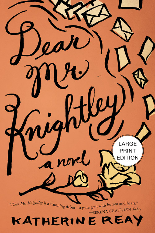 Dear Mr. Knightley (A Novel (HarperCollins Large Print)) by Katherine Reay, 9781404121768