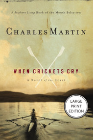 When Crickets Cry ((HarperCollins Large Print)) by Charles Martin, 9781404121867