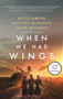 When We Had Wings (A Novel (HarperCollins Large Print)) by Ariel Lawhon, Kristina McMorris, Susan Meissner, 9781404121874