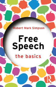 Free Speech: The Basics by Robert Mark Simpson, 9781032812236