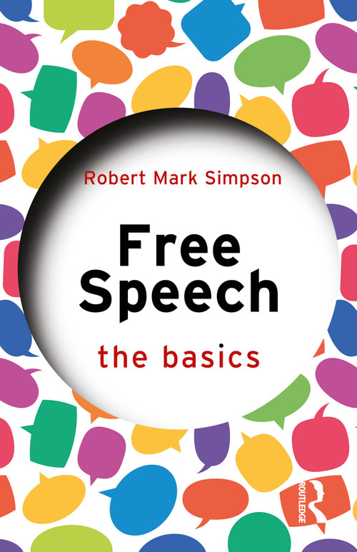 Free Speech: The Basics by Robert Mark Simpson, 9781032812236