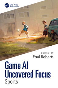 Game AI Uncovered Focus (Sports) by Paul Roberts, 9781041307198