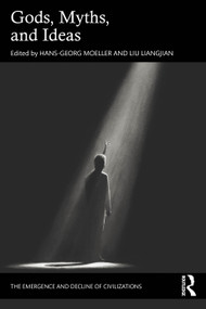 Gods, Myths, and Ideas by Hans-Georg Moeller, Liangjian Liu, 9781041125532