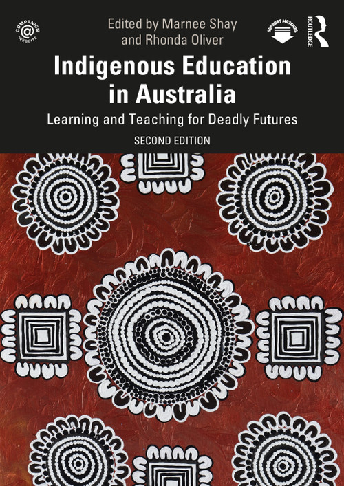 Indigenous Education in Australia (Learning and Teaching for Deadly Futures) by Marnee Shay, Rhonda Oliver, 9781041012283