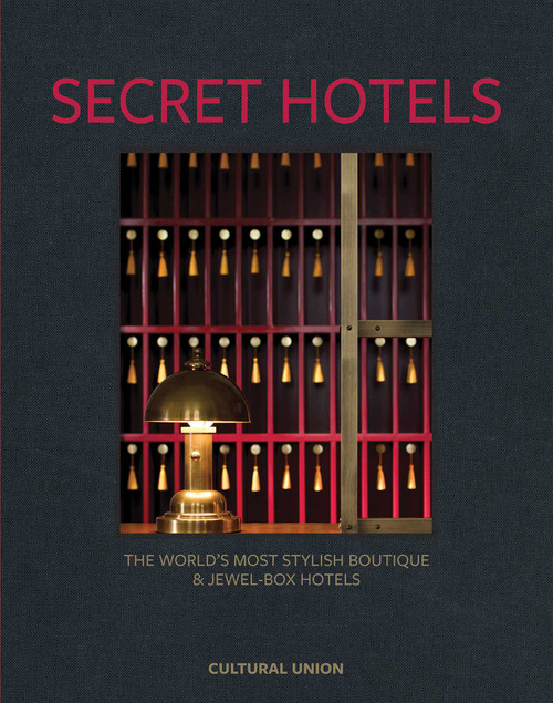 Secret Hotels (The World's Most Stylish Boutique & Jewel-Box Hotels) by Peter Martin, 9781068260841