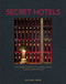 Secret Hotels (The World's Most Stylish Boutique & Jewel-Box Hotels) by Peter Martin, 9781068260841