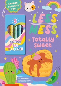 Less Mess Coloring: Totally Sweet (Chunky Line Art Coloring Book for 3 to 6 Year-Olds with 5 Smooth Gel Crayons) by IglooBooks, 9781805858003
