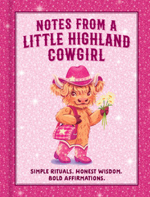 Notes from a Little Highland Cowgirl (A Little Book of Confidence, Strength, and Sass) by IglooBooks, 9781805859932