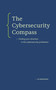 The Cybersecurity Compass (Finding Your Direction in the Cybersecurity Profession) by Ali Waezzadah, 9798993755472