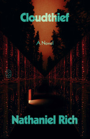 Cloudthief (A Novel) by Nathaniel Rich, 9781250492661