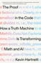The Proof in the Code (How a Truth Machine Is Transforming Math and AI) by Kevin Hartnett, 9781250493941