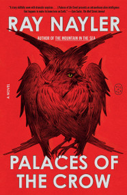 Palaces of the Crow (A Novel) by Ray Nayler, 9781250492500