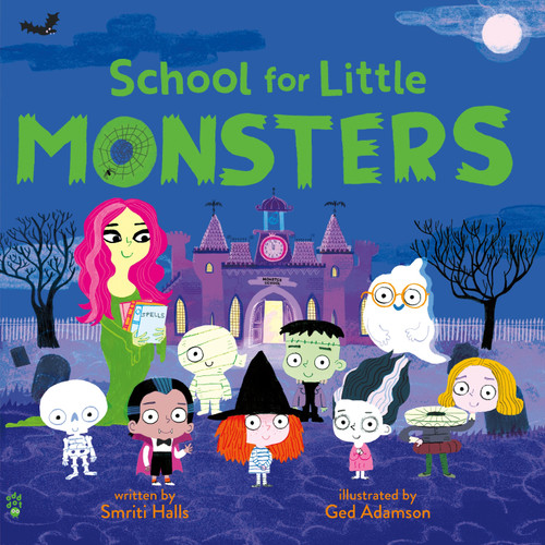 School for Little Monsters by Smriti Prasadam-Halls, Ged Adamson, 9781250473714