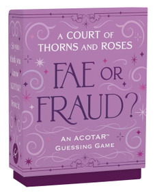 A Court of Thorns and Roses Official Fae or Fraud? Game (An ACOTAR Guessing Game--from the ACOTAR Collection) by Sarah J. Maas, 9781797250922