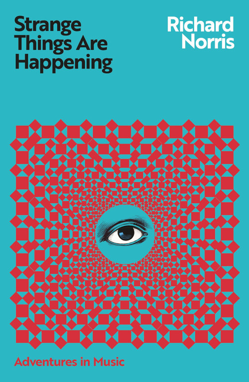 Strange Things Are Happening by Richard Norris, 9781399609777