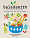 Saladsmith (How to make a balanced salad: how-tos, tips and over 80 recipes) by Alex Elliott, 9781761501999