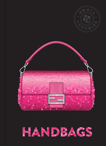 Small Luxuries: Handbags by Emily Blumenthal, 9798317904173