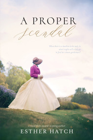 A Proper Scandal by Esther Hatch, 9781524409371