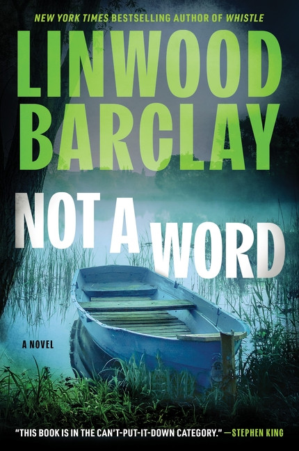 Not a Word (A Novel) by Linwood Barclay, 9780063276376