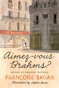Aimez-vous Brahms? (A Novel) by Francoise Sagan, Sophie Lewis, 9780063464186