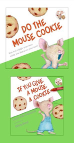 If You Give a Mouse a Cookie by Sarah Weeks, Laura Joffe Numeroff, Felicia Bond, 9780061128561