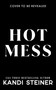 Hot Mess by Kandi Steiner, 9781923232891