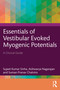 Essentials of Vestibular Evoked Myogenic Potentials (A Clinical Guide) by Sujeet Kumar Sinha, Aishwarya Nagarajan, Suman Pranav Chalotra, 9781041229520