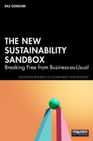 The New Sustainability Sandbox (Breaking Free from Business-as-Usual) by Raz Godelnik, 9781041218470