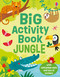 Big Activity Book Jungle by Kirsteen Robson, Christine Sheldon, 9781836053705