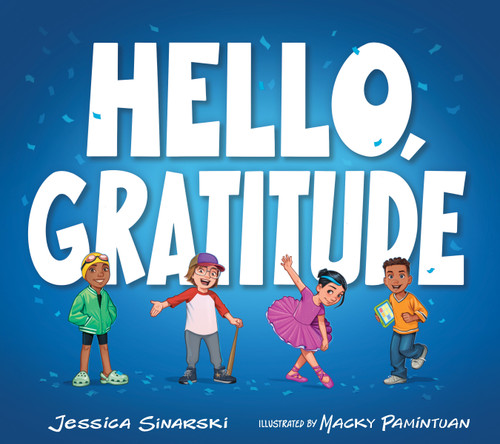 Hello, Gratitude by Jessica Sinarski, Simone Douglas, 9781965066522