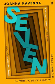 Seven (Endlessly inventive' The Times) by Joanna Kavenna, 9780571338160