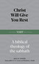 Christ Will Give You Rest (A Biblical Theology of the Sabbath) by Beau M. Landers, 9798384562290