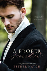 A Proper Scoundrel by Esther Hatch, 9781524416980