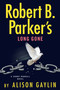 Robert B. Parker's Long Gone by Alison Gaylin, 9798217183258