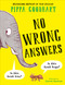 No Wrong Answers (Sometimes There are No Wrong Answers) by Pippa Goodhart, 9798217494613