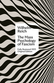 The Mass Psychology of Fascism by Wilhelm Reich, 9781804293713